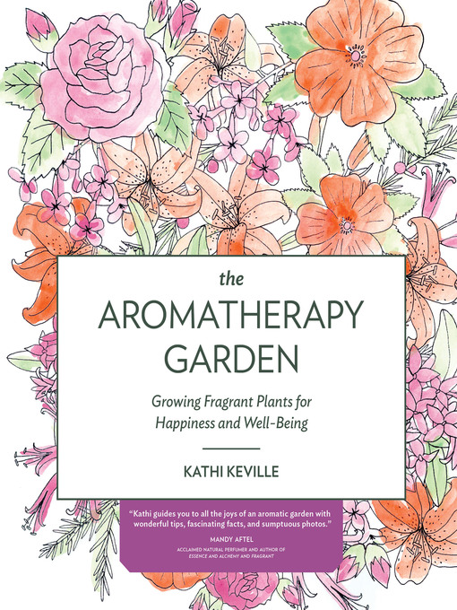 Title details for The Aromatherapy Garden by Kathi Keville - Available